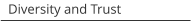 Diversity and Trust